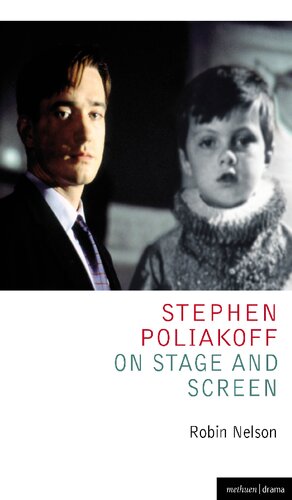Stephen Poliakoff On Stage And Screen Robin Nelson