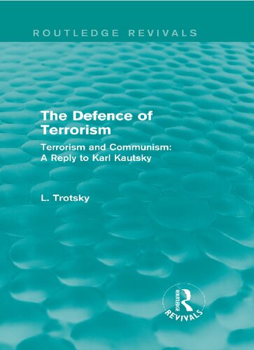 The Defence Of Terrorism Terrorism And Communism Leon Trotsky