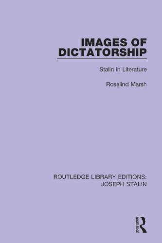 Images Of Dictatorship Stalin In Literature Rosalind Marsh