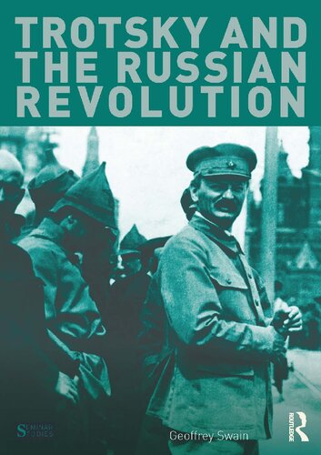 Trotsky And The Russian Revolution Geoffrey Swain