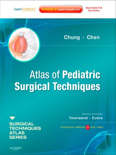 Atlas Of Pediatric Surgical Techniques Dai H Chung Mike K Chen