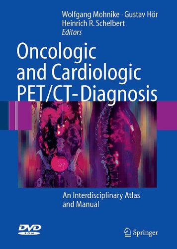 Oncologic And Cardiologic Petctdiagnosis An Interdisciplinary Atlas And Manual Wolfgang Mohnike