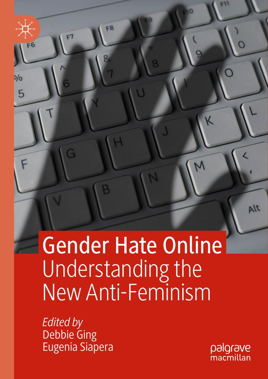 Gender Hate Online Understanding The New Antifeminism Debbie Ging