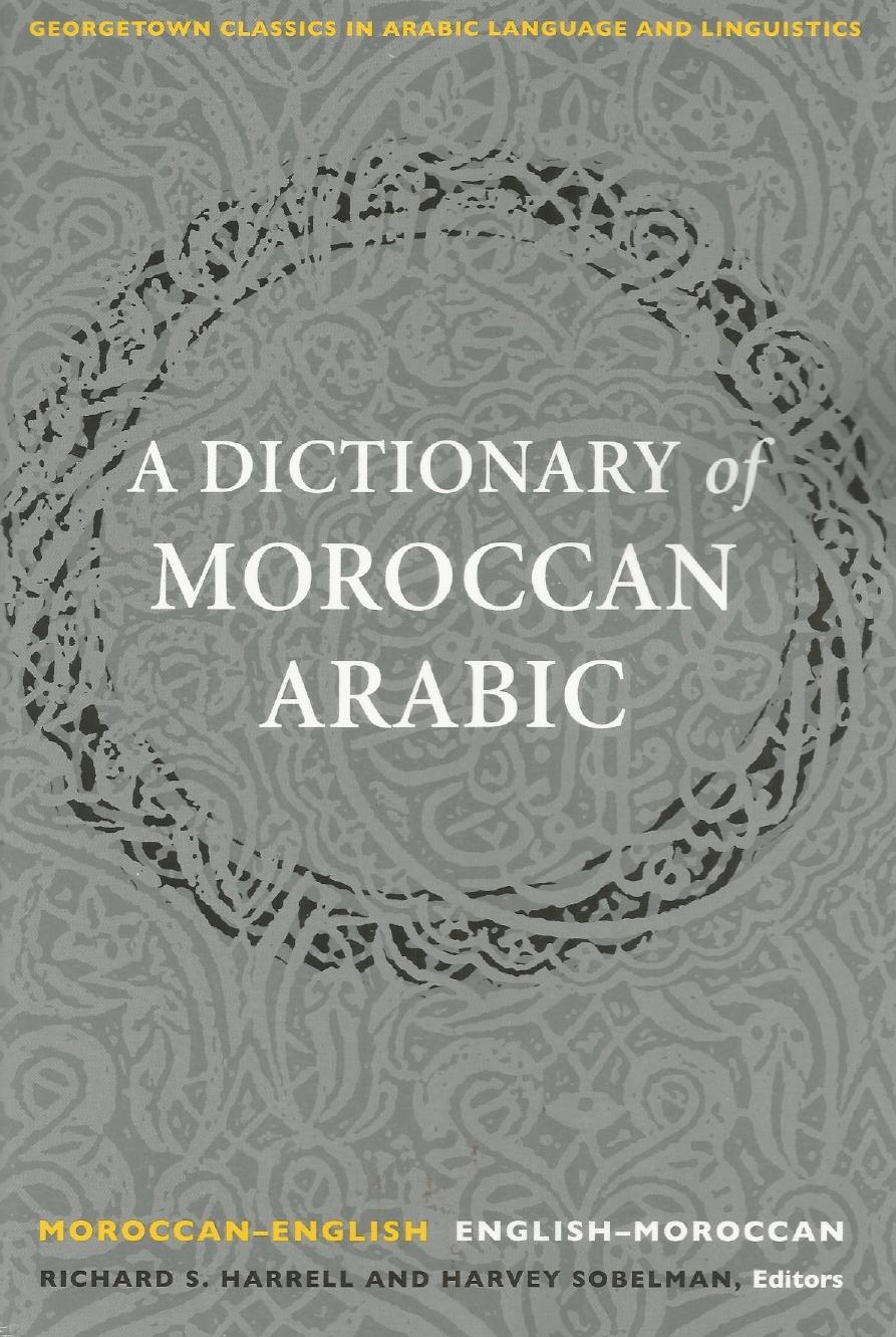A Dictionary Of Moroccan Arabic Richard S Harrell Harvey Sobelman
