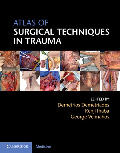 Atlas Of Surgical Techniques In Trauma George C Velmahos Kenjiinaba