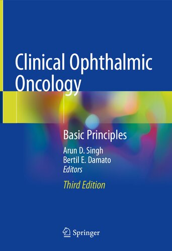 Clinical Ophthalmic Oncology Basic Principles 3rd Edition Bertil E Damato Arun D Singh