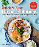 Quick Easy Dinner Solutions Simple Meal Plans For Your Family Throughout The Week Warsn