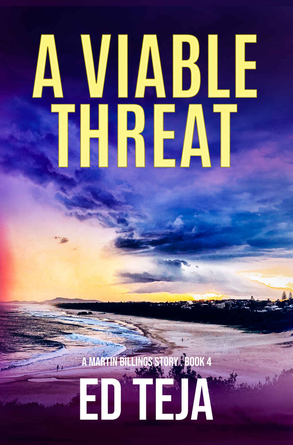 A Viable Threat A Martin Billings Story Book 4 Ed Teja