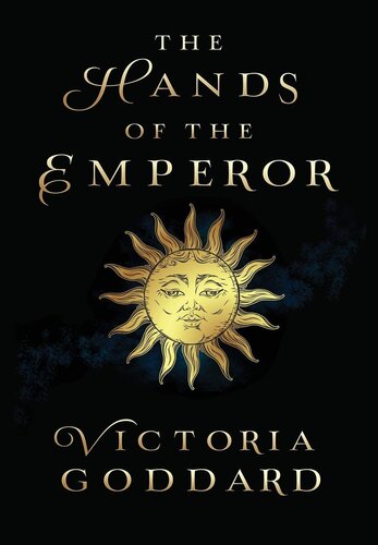 The Hands Of The Emperor Victoria Goddard