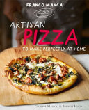 Artisan Pizza To Make Perfectly At Home Giuseppe Mascoli Bridget Hugo