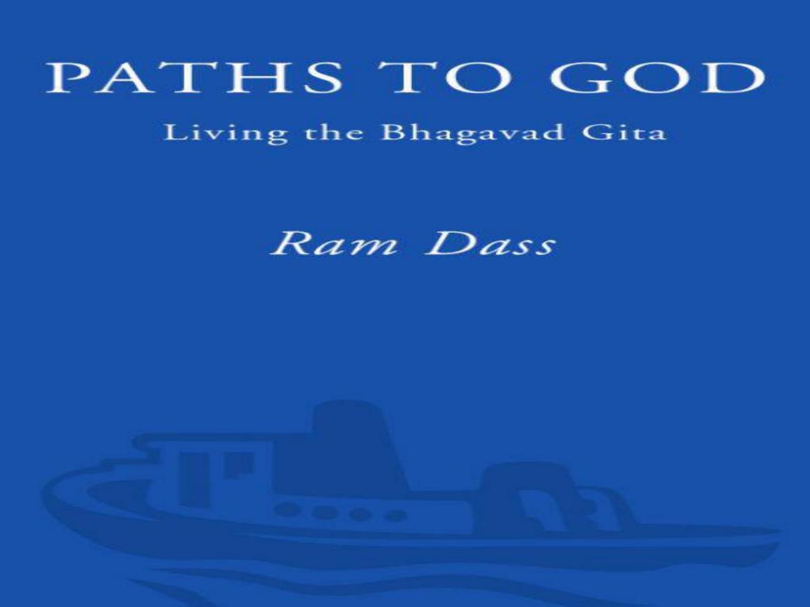 Paths To God Living The Bhagavad Gita Ram Dass