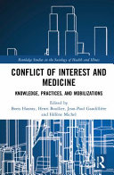 Conflict Of Interest And Medicine Knowledge Practices And Mobilizations Boris Hauray Henri Boullier Jeanpaul Gaudillire And Hlne Michel