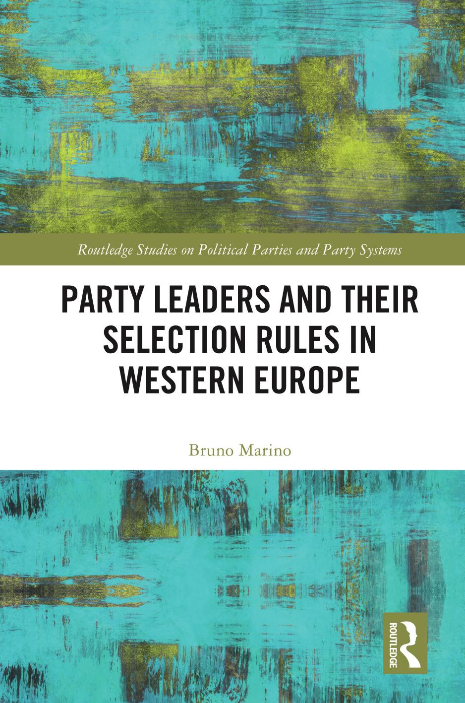 Party Leaders And Their Selection Rules In Western Europe Bruno Marino
