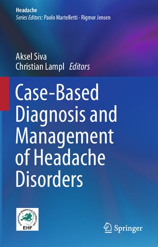 Casebased Diagnosis And Management Of Headache Disorders Aksel Siva