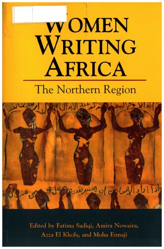 Women Writing Africa The Northern Region 1 Pbk Azza El Kholy Fatima Sadiqi Amira Nowaira Moha Ennaji Fatima Bouabdelli Abena Pa Busia Sahar Hamouda Nadia El Kholy Marjorie Lightman Zahia Smail Salhi Khadija Zizi