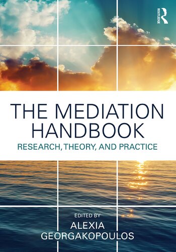 The Mediation Handbook Research Theory And Practice Alexia Georgakopoulos