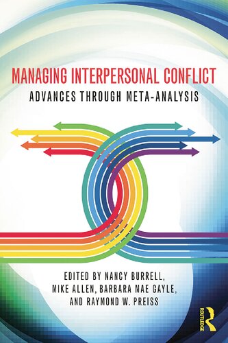Managing Interpersonal Conflict Advances Through Metaanalysis Nancy A Burrell