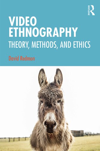 Video Ethnography Theory Methods And Ethics David Redmon