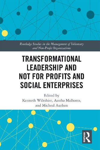Transformational Leadership And Not For Profits And Social Enterprises Kenneth Wiltshire