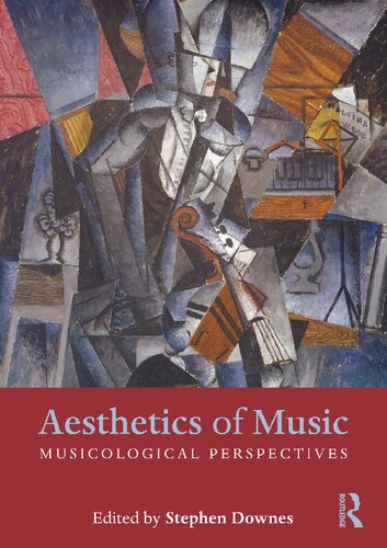 Aesthetics Of Music Musicological Perspectives Stephen Downes