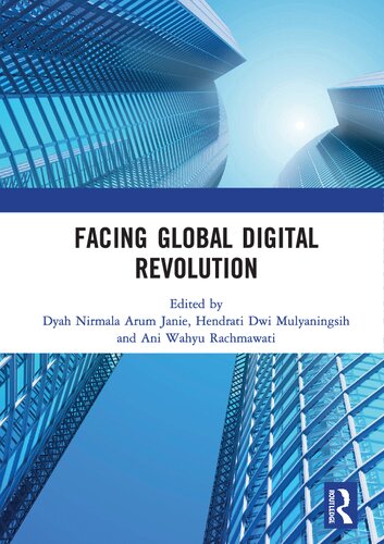 Facing Global Digital Revolution Proceedings Of The 1st International Conference On Economics Management And Accounting Bes 2019 Dyah Nirmala Arum Janie