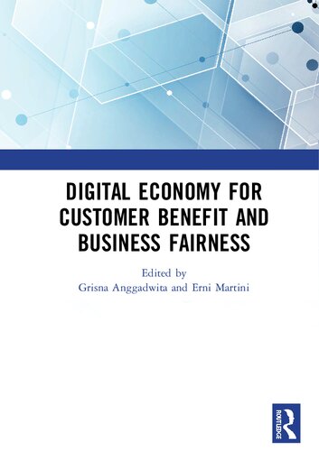 Digital Economy For Customer Benefit And Business Fairness Grisna Anggadwita