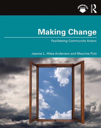 Making Change Facilitating Community Action Jeanne L Hites Anderson