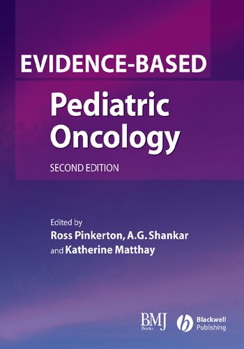Evidencebased Pediatric Oncology 2nd Ross Pinkerton A G Shankar Katherine Matthay