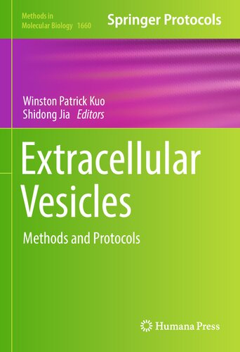 Extracellular Vesicles Methods And Protocols Shidong Jia Editor Winston Patrick Kuo Editor