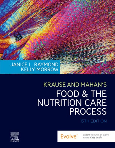 Krause And Mahans Food The Nutrition Care Process 15e 15th Edition Janice L Raymond