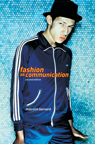 Fashion As Communication 2nd Edition Malcolm Barnard