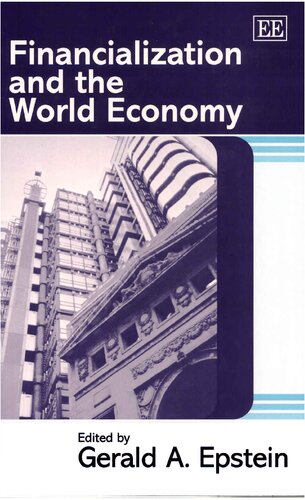 Financialization And The World Economy Gerald A Epstein