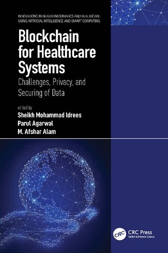 Blockchain For Healthcare Systems Challenges Privacy And Securing Of Data Sheikh Mohammad Idrees Parul Agarwal M Afshar Alam