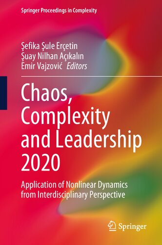 Chaos Complexity And Leadership 2020 Application Of Nonlinear Dynamics From Interdisciplinary Perspective Springer Proceedings In Complexity 1st Ed 2021 Efika Ule Eretin Editor