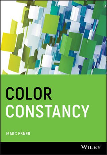 Color Constancy The Wileyist Series In Imaging Science And Technology 1st Edition Marc Ebner
