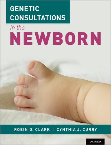 Genetic Consultations In The Newborn Cynthia J R Curry Robin D Clark