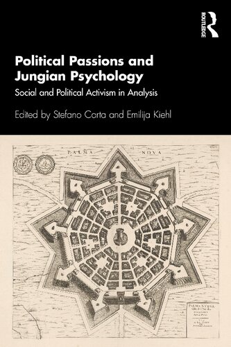 Political Passions And Jungian Psychology Social And Political Activism In Analysis Stefano Carta