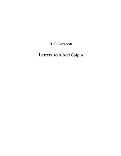 Letters To Alfred Galpin First Edition H P Lovecraft S T Joshi