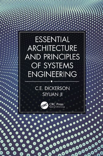 Essential Architecture And Principles Of Systems Engineering 1st Edition Ce Dickerson