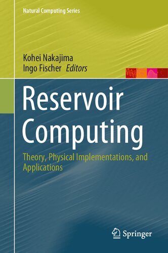 Reservoir Computing Theory Physical Implementations And Applications Natural Computing Series 1st Ed 2021 Kohei Nakajima Editor