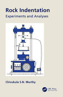 Rock Indentation Experiments And Analyses 1st Edition Chivukula Sn Murthy