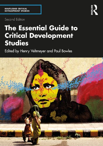 The Essential Guide To Critical Development Studies Routledge Critical Development Studies 2nd Edition Henry Veltmeyer Editor