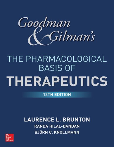 Goodman Gilmans The Pharmacological Basis Of Therapeutics 13th Edition Laurence L Brunton Bjrn C Knollmann Randa Hilaldandan