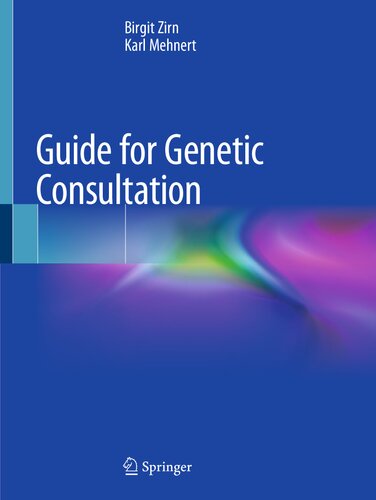Guide For Genetic Consultation Karl Mehnert Editor Birgit Zirn Editor