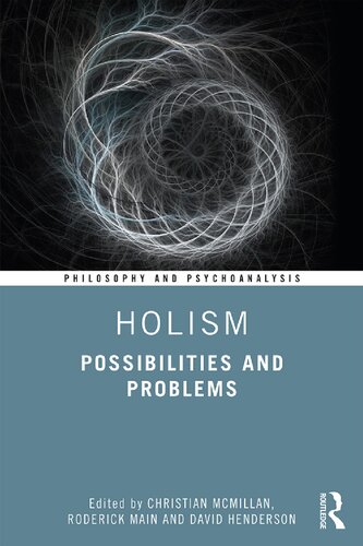 Holism Possibilities And Problems Christian Mcmillan Roderick Main