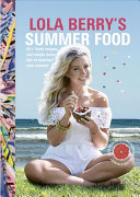 Lola Berrys Summer Food Lola Berry