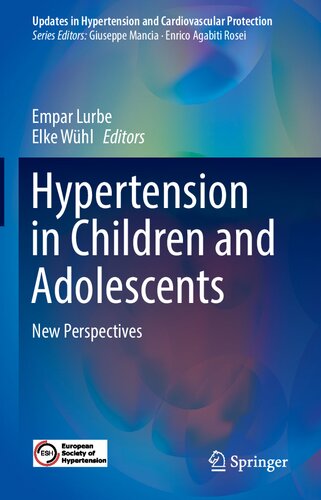 Hypertension In Children And Adolescents New Perspectives Empar Lurbe Editor Elke Whl Editor