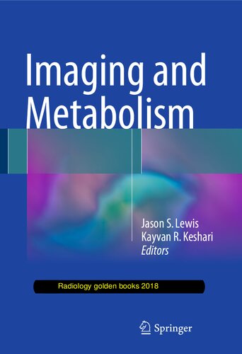 Imaging And Metabolism Jason S Lewis Editor Kayvan R Keshari Editor