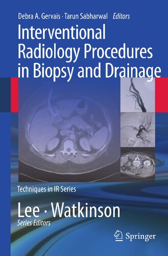 Interventional Radiology Procedures In Biopsy And Drainage Tarun Sabharwal Debra Gervais