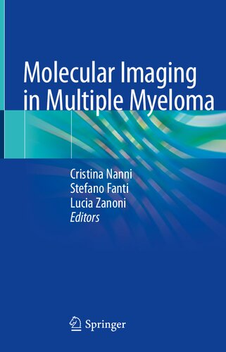 Molecular Imaging In Multiple Myeloma Cristina Nanni Stefano Fanti